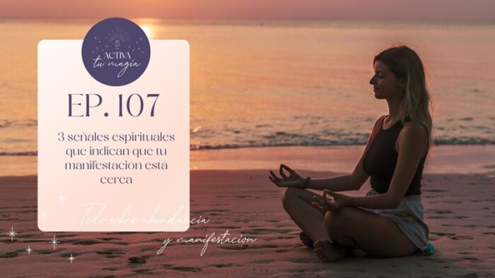 3-senales-espirituales-que-indican-que-tu-manifestacion-esta-cerca-y-como-acelerar-el-proceso