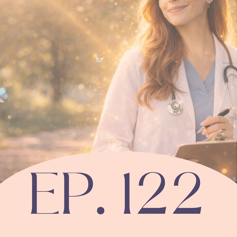 EP #122 - De médica escéptica a manifestar sin límites - Historias mágicas (parte 5)